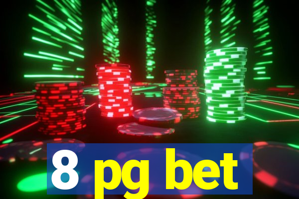 8 pg bet